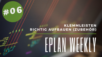 Eplan Weekly 6