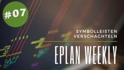 Eplan Weekly 7
