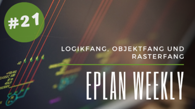 Eplan Weekly 21