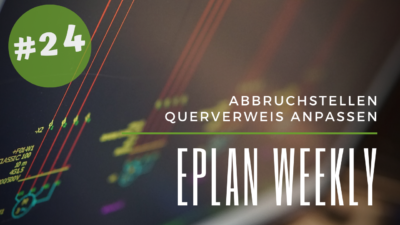 Eplan Weekly 24