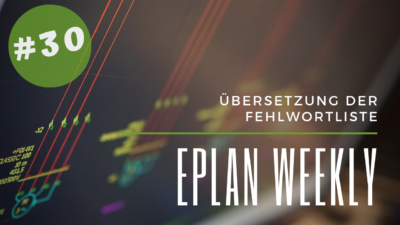 Eplan Weekly 30